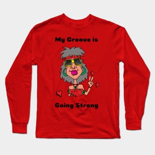 My Groove is Going Strong MuseWear Long Sleeve T-Shirt